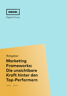Marketing Frameworks: Die unsichtbare Kraft hinter den Top-Performern
